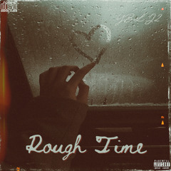 Rough Time