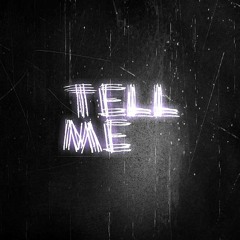 Tell Me