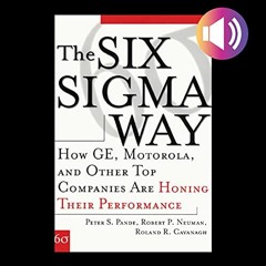 [Get] EPUB ✔️ The Six Sigma Way: How GE, Motorola, and Other Top Companies Are Honing