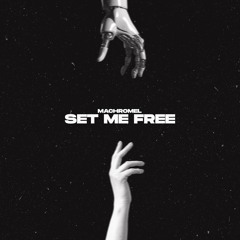 Set Me Free (Original Mix)