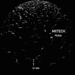 MXTECH - Huka [ITU1860]