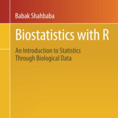 FREE EPUB 📮 Biostatistics with R: An Introduction to Statistics Through Biological D