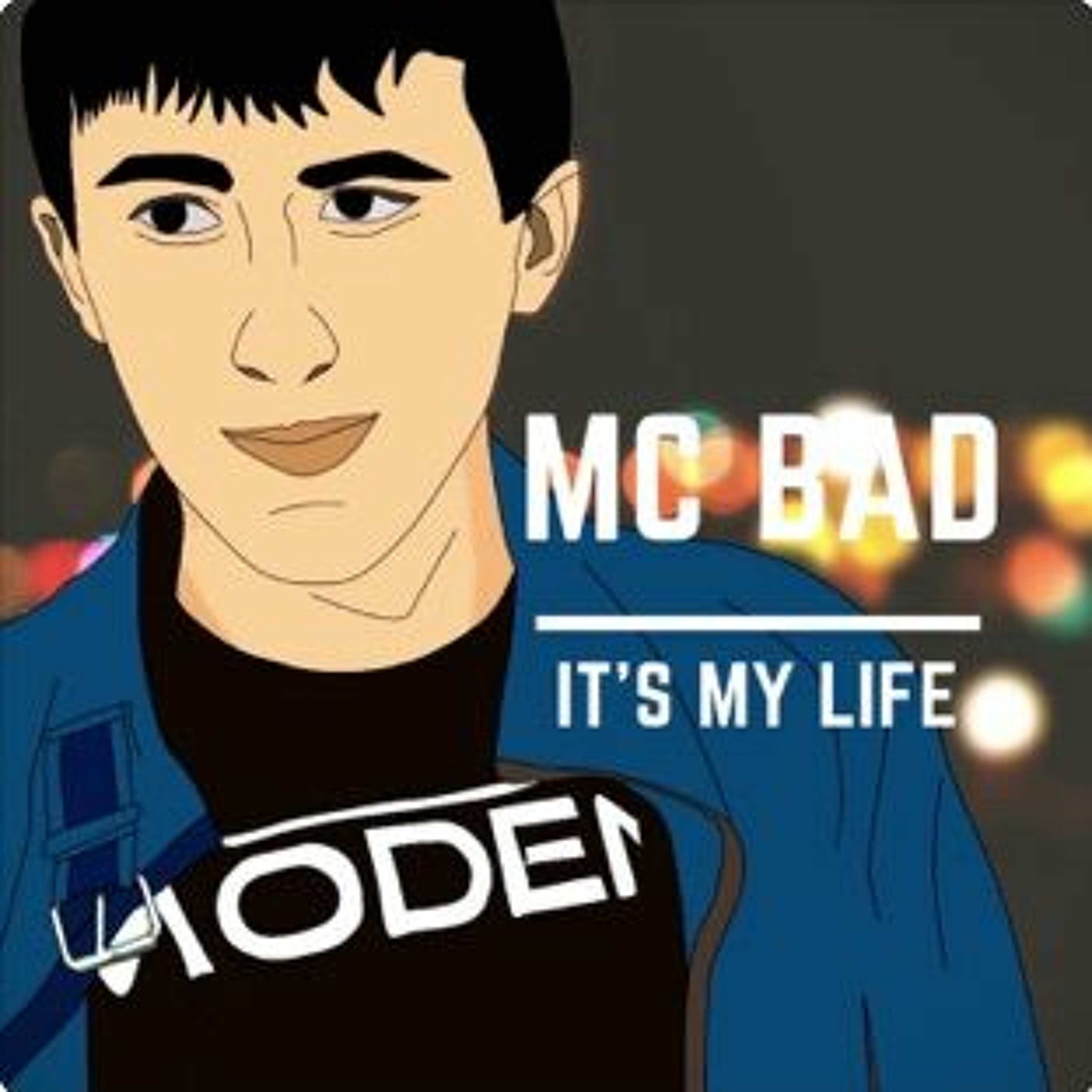 Mc Bad - It's My Life