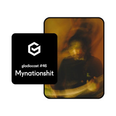 Gladiocast #46 - Mynationshit