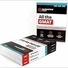 [Read] [EPUB KINDLE PDF EBOOK] All the GMAT: Content Review, Set of 3 Books, Includes 6 Online Pract