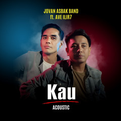 Kau (Acoustic) [feat. Ave ILIR7]