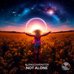 KlangCharakter - Not Alone (Original Mix)