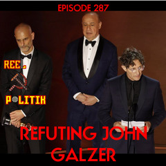 Episode 287 - Refuting John Galzer