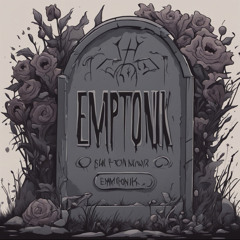 IM EMPTONIK Prod. WetMall