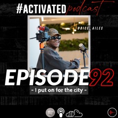 I put on for the city feat Dice Ailes | Episode 92