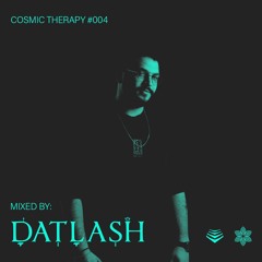 Cosmic Therapy #004 | Original Psytrance Music Mixed By Datlash