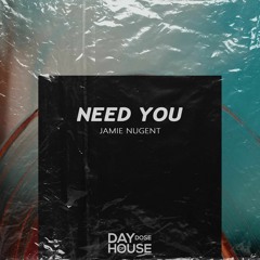 Jamie Nugent - Need You