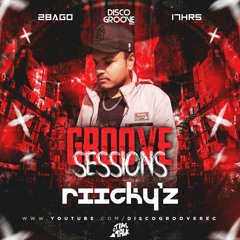 Disco Groove Records Presents Groove Sessions 3ª Temporada - Riicky'z
