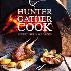 [ACCESS] KINDLE 💗 Hunter Gather Cook: Adventures in Wild Food by  Nick Weston EBOOK