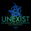 Tải video: N_SJ027 Unexist - Die Screaming, Motherfucker (God Complex Bootleg) - FREE DOWNLOAD