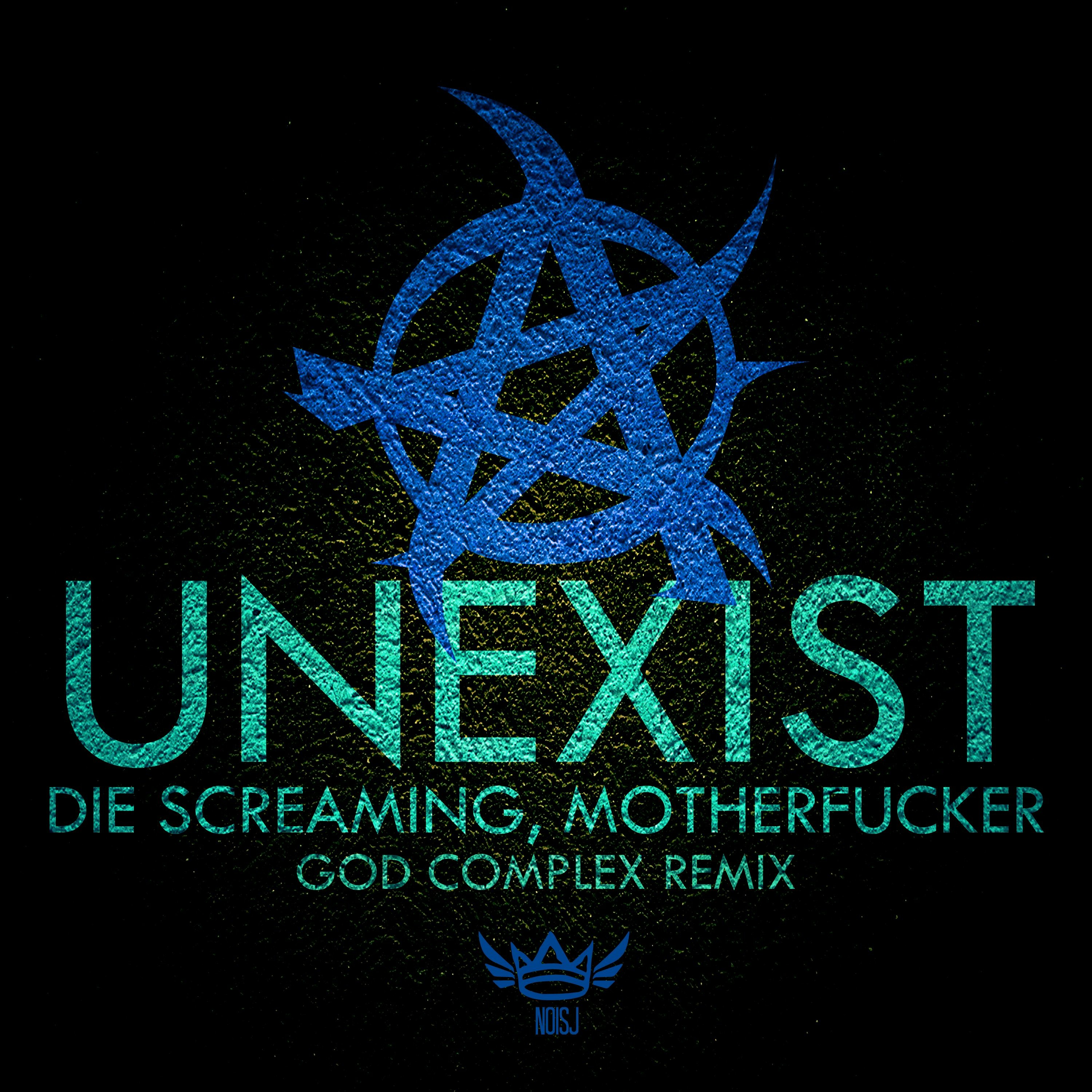 N_SJ027 Unexist - Die Screaming, Motherfucker (God Complex Bootleg) - FREE DOWNLOAD episode artwork