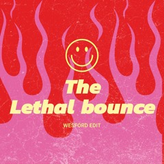 The lethal bounce (Wesford edit )
