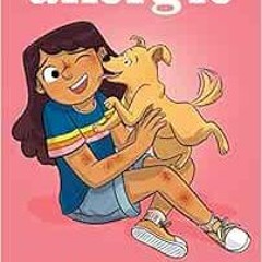 download EBOOK 💜 Allergic: A Graphic Novel by Megan Wagner Lloyd,Michelle Mee Nutter