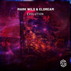 Mark Wild X Eldream - Evolution (Radio Edit)