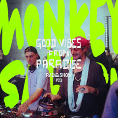 Good Vibes From Paradise Radio #23 - Monkey Safari