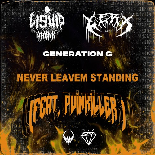 L19U1D PHONK X GENERATION.G X ZERX. - NEVER LEAVEM STANDING ( feat. PVINKILLER & BELIAL )