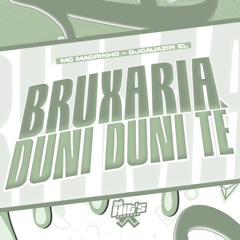 Bruxaria Duni Duni Te