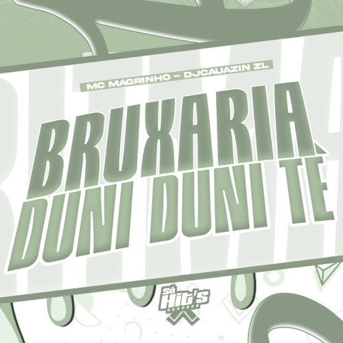 Bruxaria Duni Duni Te