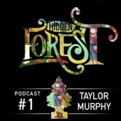 Hidden Forest - Green House Podcast Episode #1 (Taylor Murphy).mp3