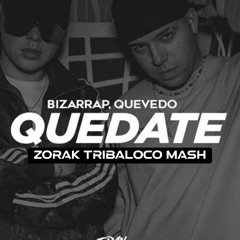 Qvd Bzrp Jcastillo Abbsolut  - Quedate (Zorak Tribaloco Mash) Free Download 🔥 🔥 🔥