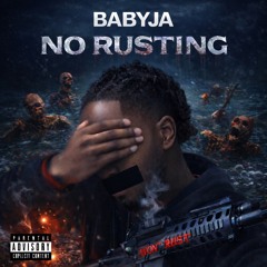 BabyJa - No Rusting