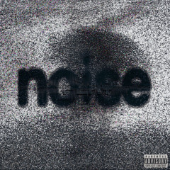 NOISE.