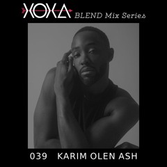 XOXA BLEND 039 - KARIM OLEN ASH