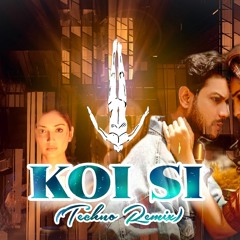 Koi Si (Techno Mix) Afsana khan & DJ Asad Official.mp3