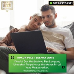 0813-2952-4511 Dukun Pelet Sesama Jenis Tercepat Bisa Langsung Nurut
