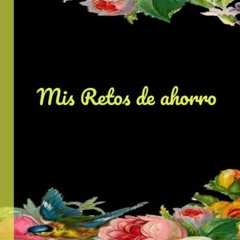 free EPUB 📑 Mis retos de ahorro: Retos de ahorro (Spanish Edition) by  Maria Navarro