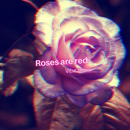Stream Jon Caryl Roses Are Red (Vibe remix) by Anthony Listen online for free on SoundCloud