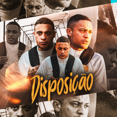 Disposição (feat. Dj Binho & Dj Geh)