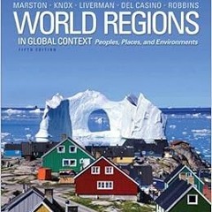 ACCESS PDF EBOOK EPUB KINDLE World Regions in Global Context: Peoples, Places, and En