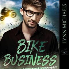 ACCESS EBOOK 💚 Bike Business: A Holeshot Novel by  Lynn Michaels,Ryk Bowers,LLC Blue