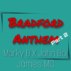 Charvas Division - Bradford Anthem Part 2(Marky B, John Boi, James MC)