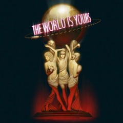 The World Is Yours