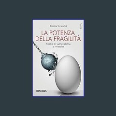 ebook [read pdf] 📚 La potenza della fragilità: Storie di vulnerabilità e rinascita (Italian Editio