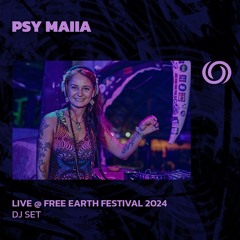 PSY MAIIA @ Free Earth Festival | Live Recordings | 30/10/2024