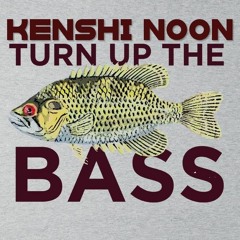 Kenshi Noon - Turn Up