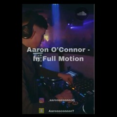 Dj Aaron O'Connor-In Full Motion 2020