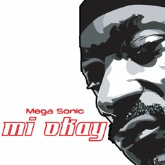 Mega Sonic - Mi Okay (2o21)