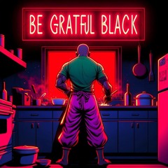 Be Grateful BLACK