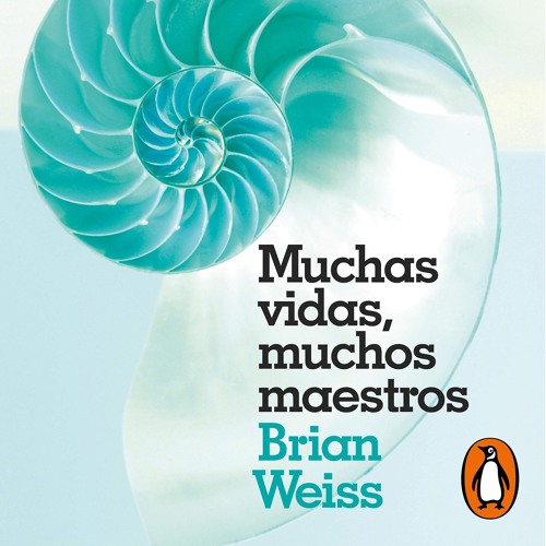 Muchas vidas, muchos maestros [Many Lives, Many Masters]: La historia real de un psiquiatra, su jo