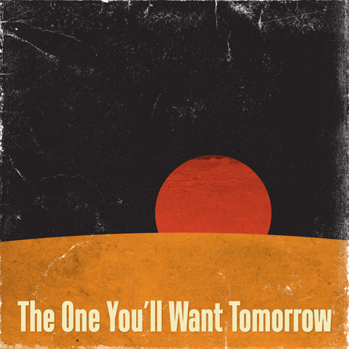 Stone Arch Rivals Stream The One You'll Want Tomorrow by Stone Arch Rivals | Listen ...