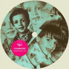 Chambord  - Wonderland (Original Mix)